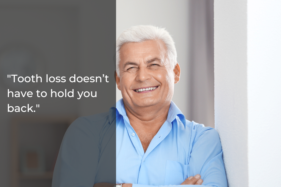 Older man with white hair in a blue shirt smiling and leaning against a wall, next to the text: "Tooth loss doesn’t have to hold you back—discover how dental implants can restore your smile.