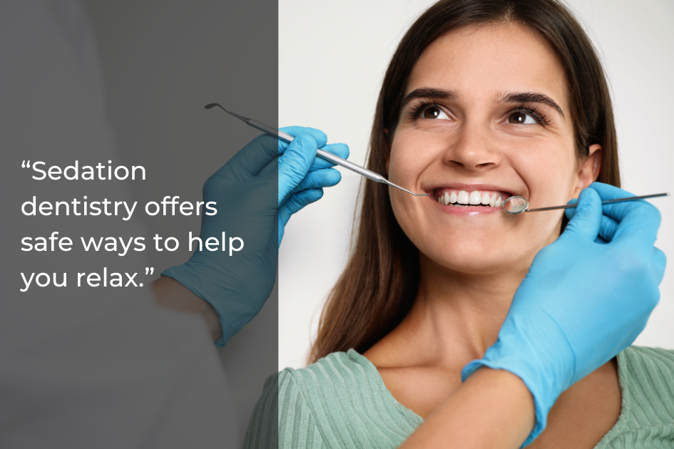 A dentist wearing blue gloves examines a smiling woman's teeth with dental tools; a quote about sedation dentistry is visible on the left side, highlighting the comfort and relaxation offered by dental sedation.